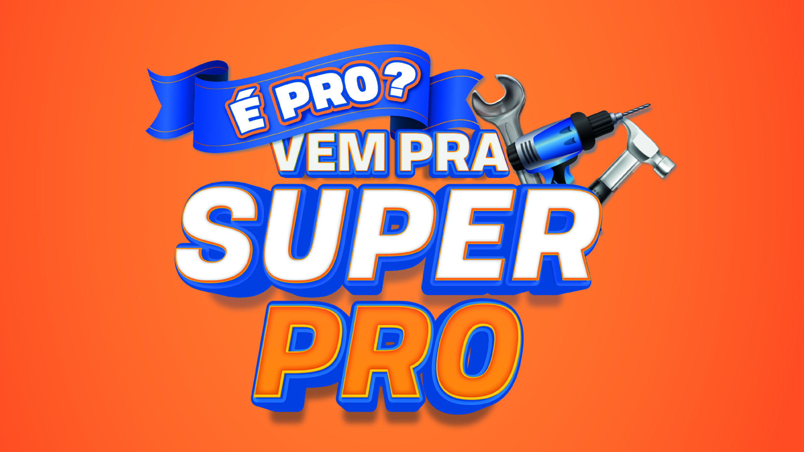 Banner oficial da nova campanha com fundo laranja, com texto escrito " É PRO? VEM PRA SUPER PRO".